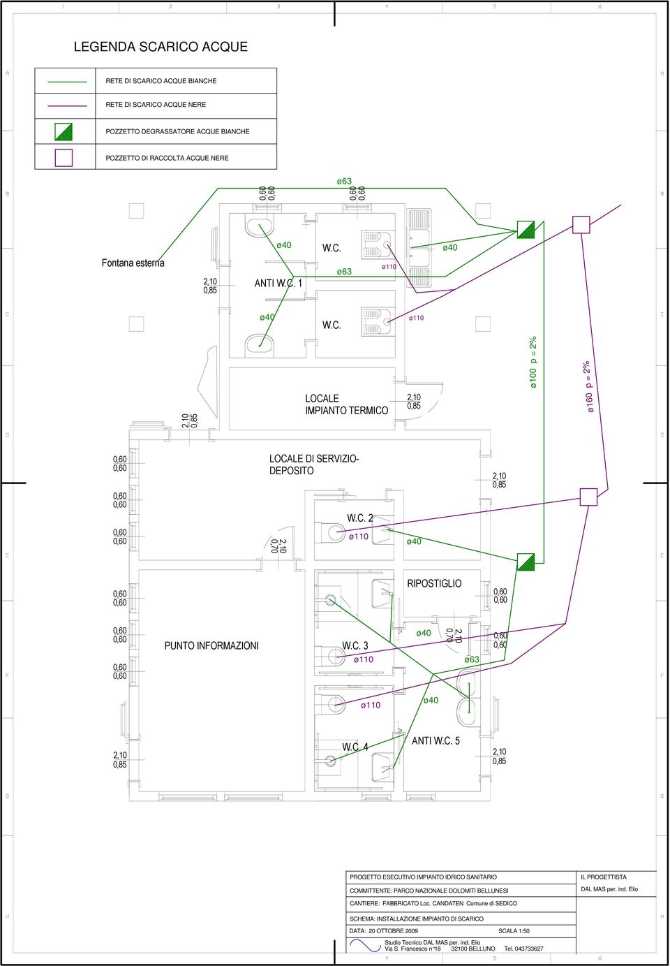 C. 5 PROGETTO ESECUTIVO IMPIANTO IDRICO SANITARIO COMMITTENTE: PARCO NAZIONALE DOLOMITI BELLUNESI IL PROGETTISTA DAL MAS per. ind. Elio CANTIERE: FABBRICATO Loc.