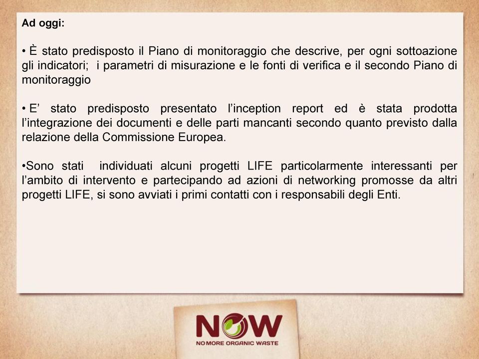 parti mancanti secondo quanto previsto dalla relazione della Commissione Europea.