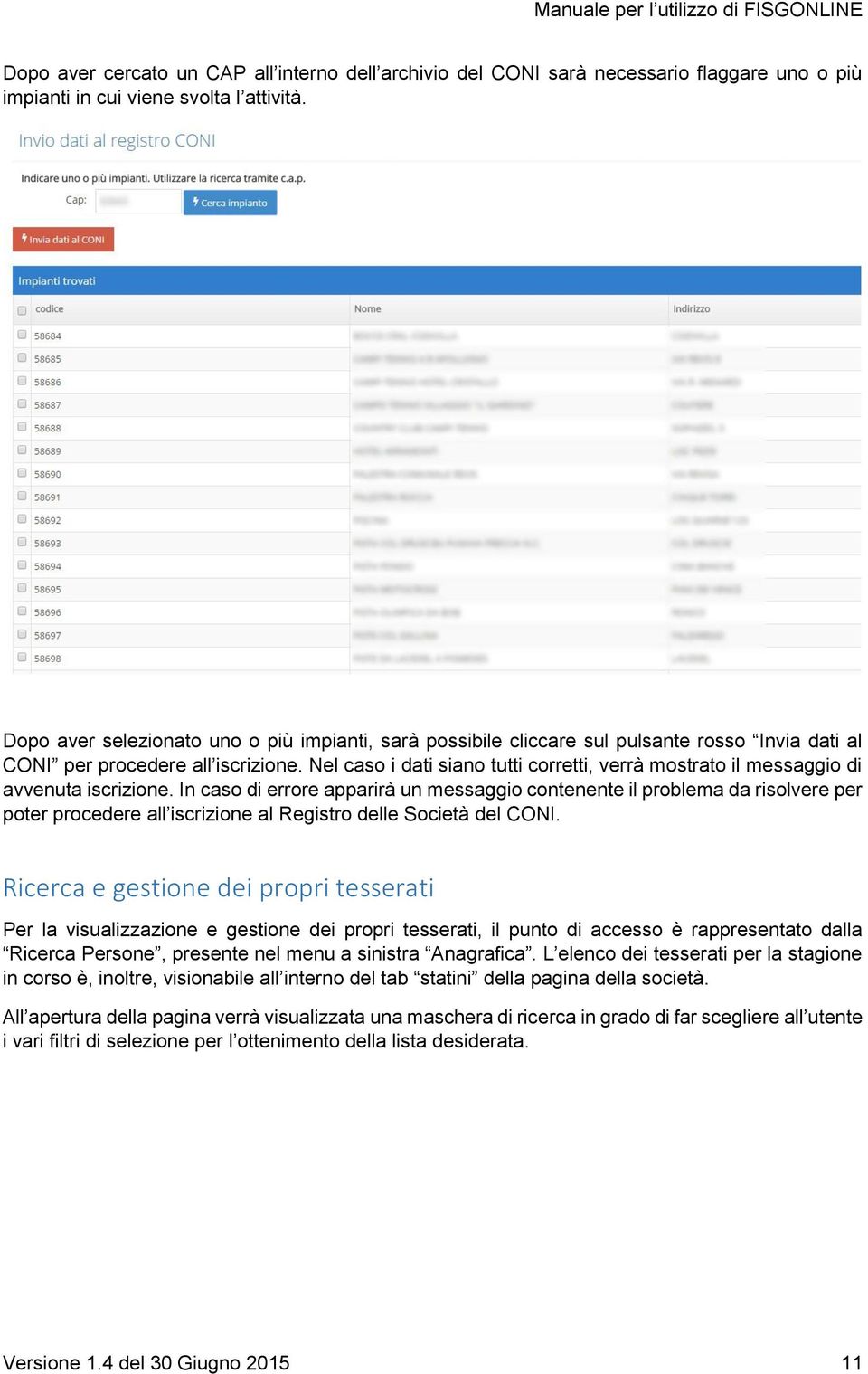 Nel caso i dati siano tutti corretti, verrà mostrato il messaggio di avvenuta iscrizione.