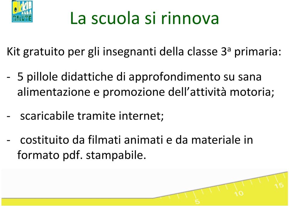 alimentazione e promozione dell attività motoria; - scaricabile tramite