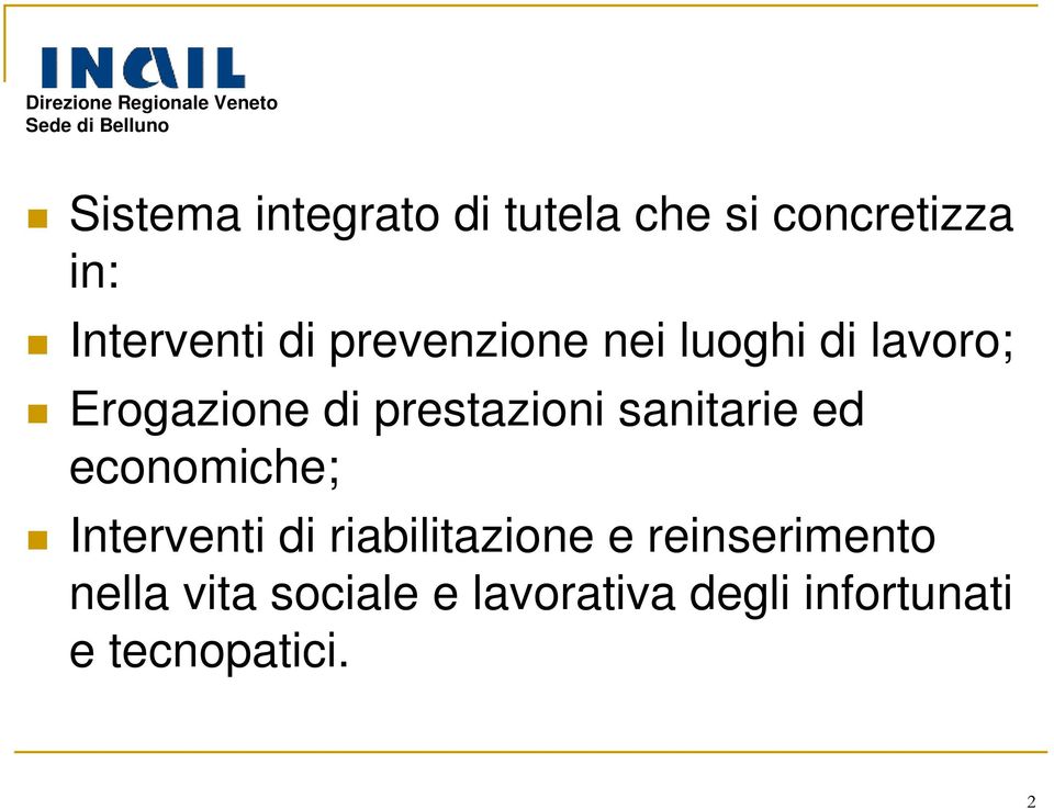 sanitarie ed economiche; Interventi di riabilitazione e