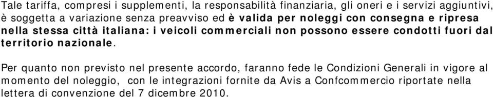 essere condotti fuori dal territorio nazionale.