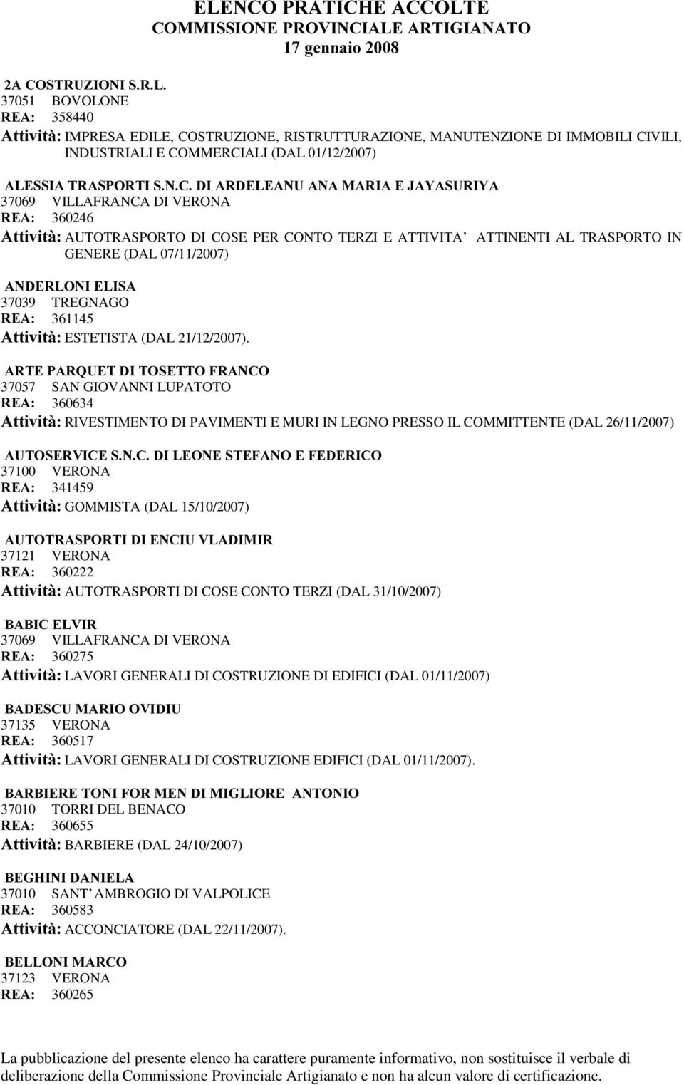 $1'(5/21,(/,6$ 37039 TREGNAGO 5($ 361145 $WWLYLWj ESTETISTA (DAL 21/12/2007).