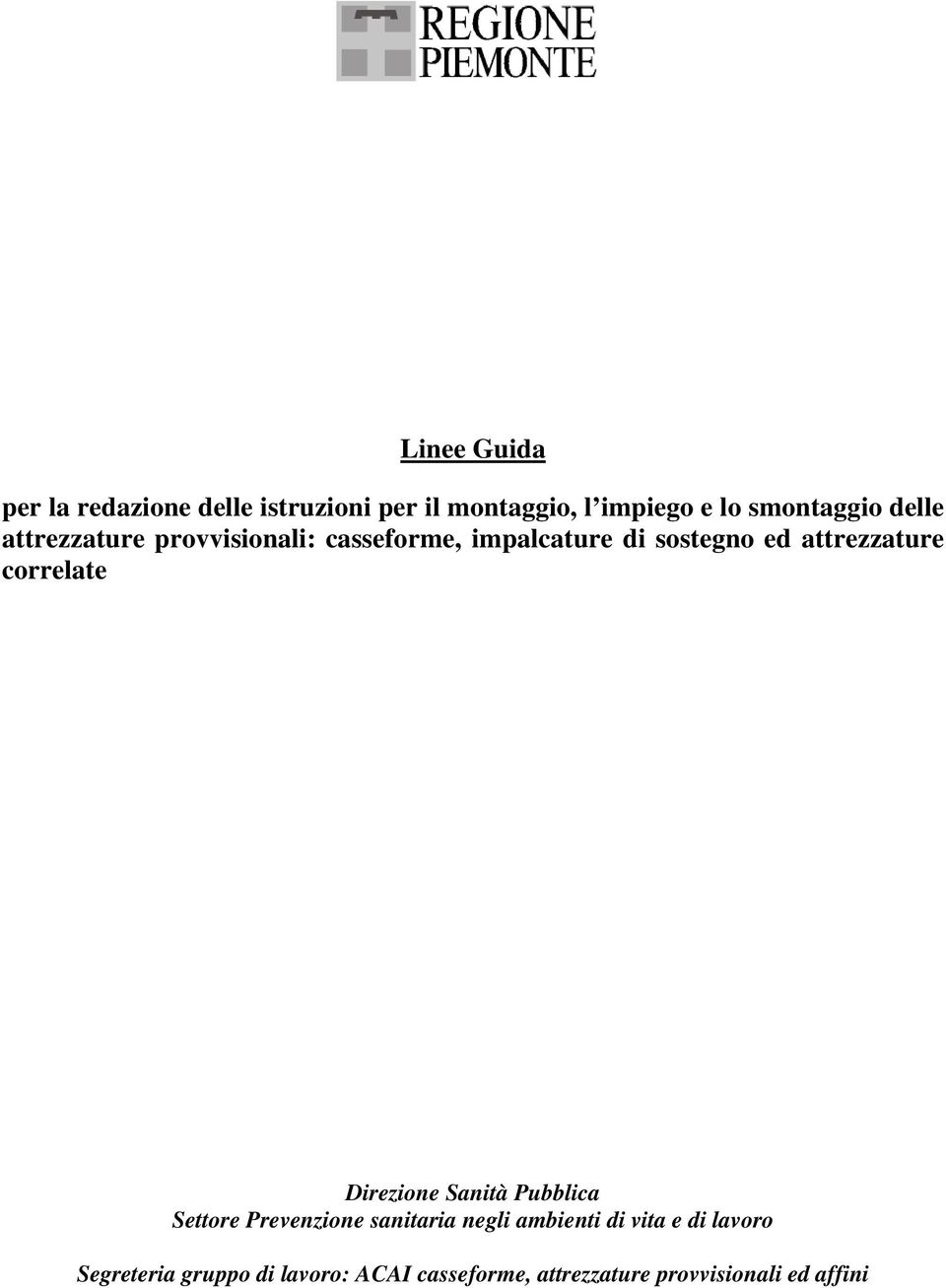 correlate Direzione Sanità Pubblica Settore Prevenzione sanitaria negli ambienti di vita