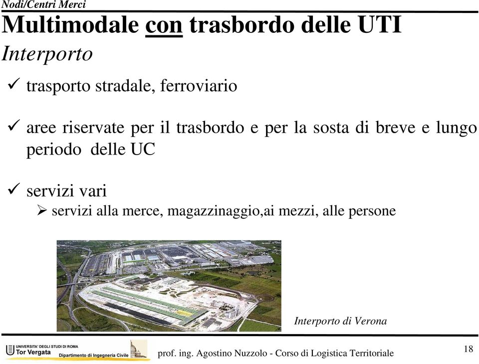 per la sosta di breve e lungo periodo delle UC servizi vari servizi