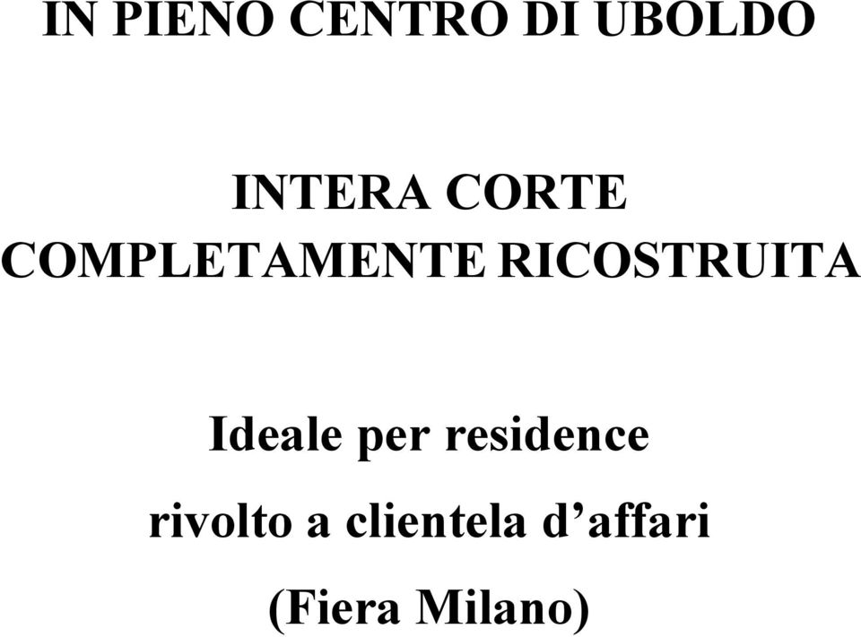 Ideale per residence rivolto a