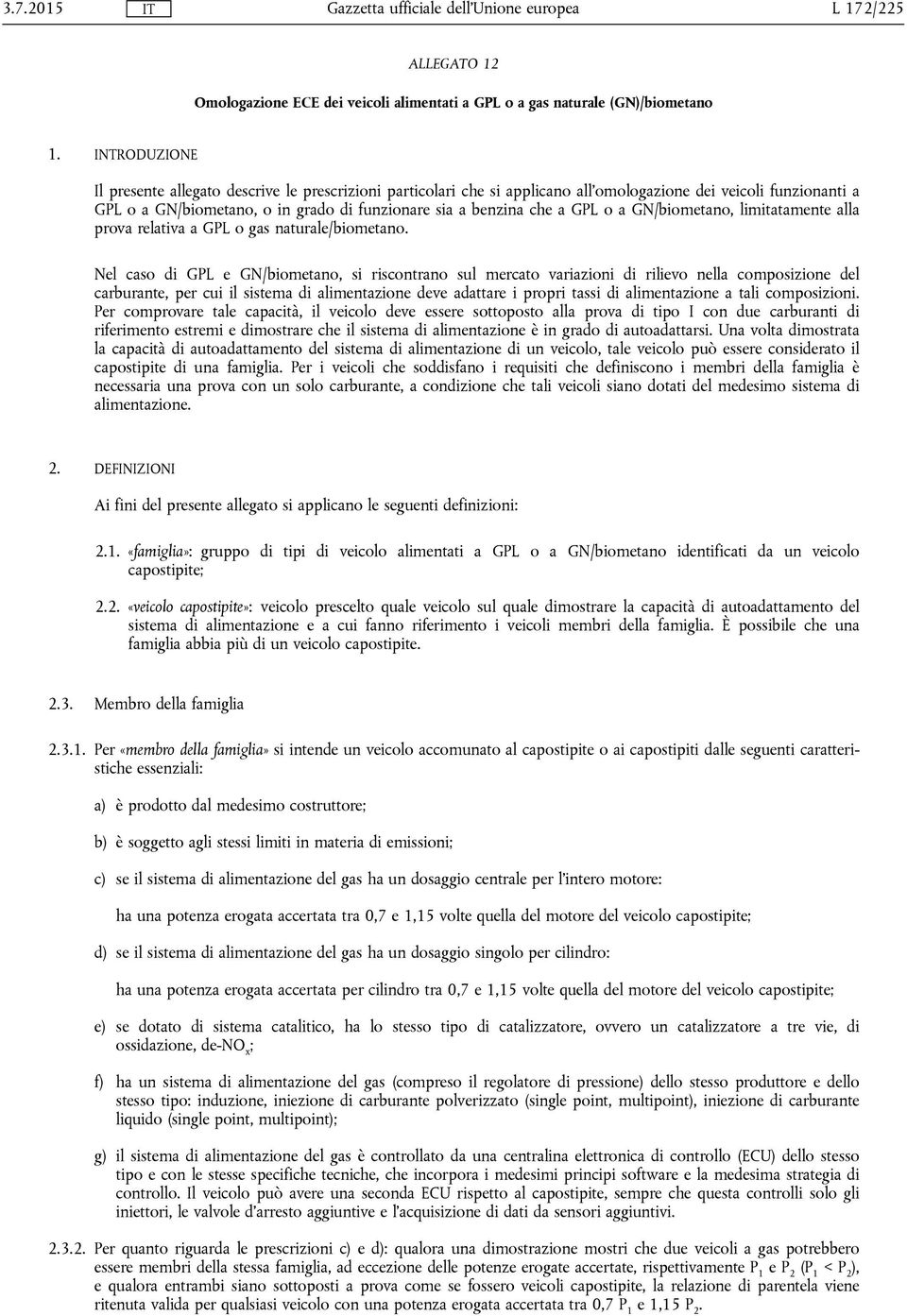 GPL o a GN/biometano, limitatamente alla prova relativa a GPL o gas naturale/biometano.