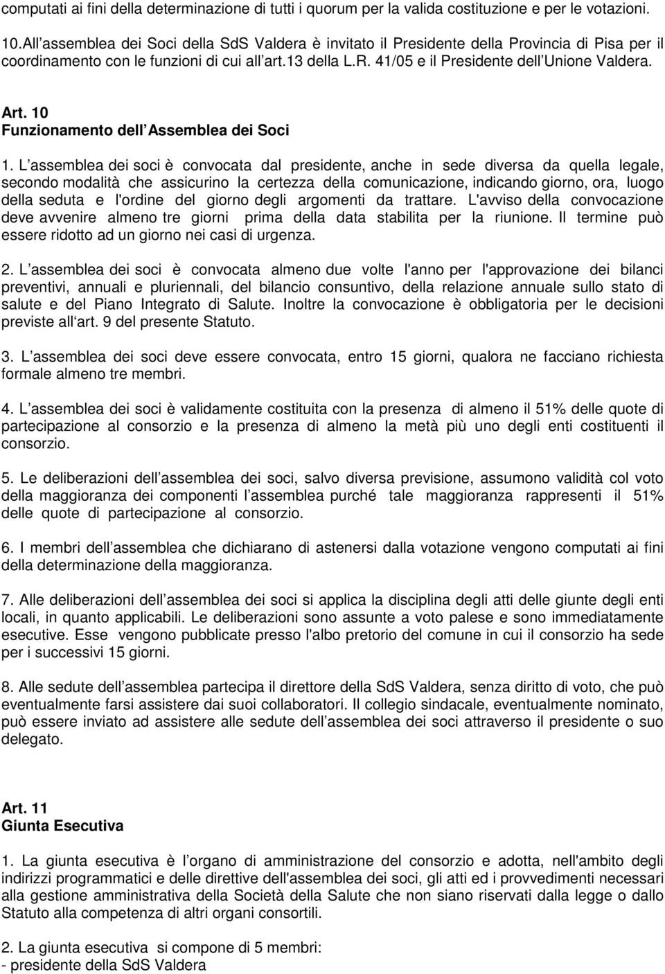 Art. 10 Funzionamento dell Assemblea dei Soci 1.