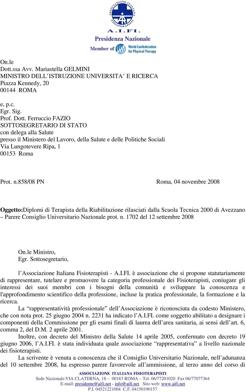 le Ministro, Egr. Sottosegretario, l Associazione Italiana Fisioterapisti - A.I.FI.