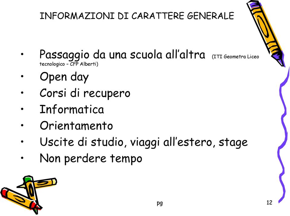 Alberti) Open day Corsi di recupero Informatica