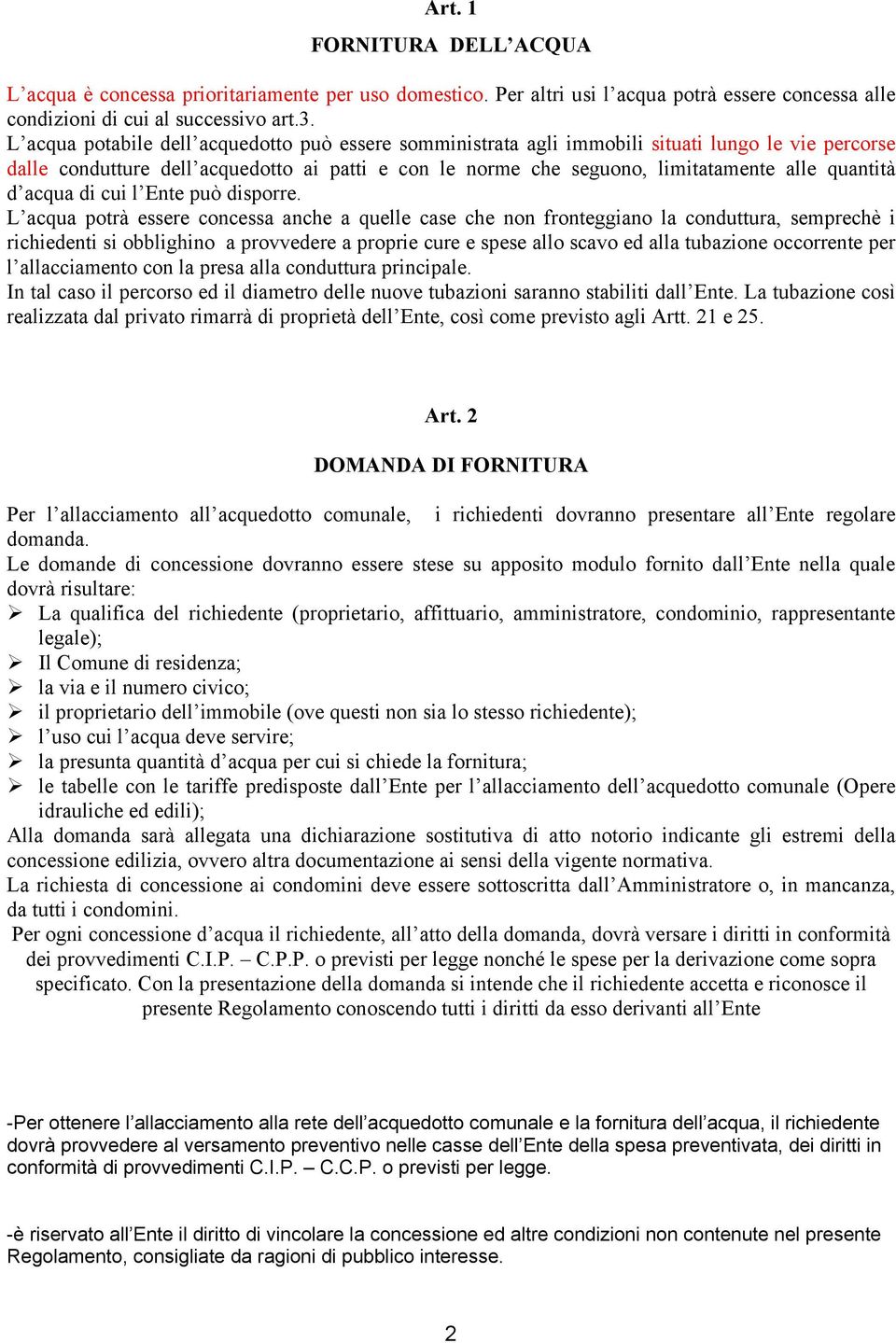 d acqua di cui l Ente può disporre.