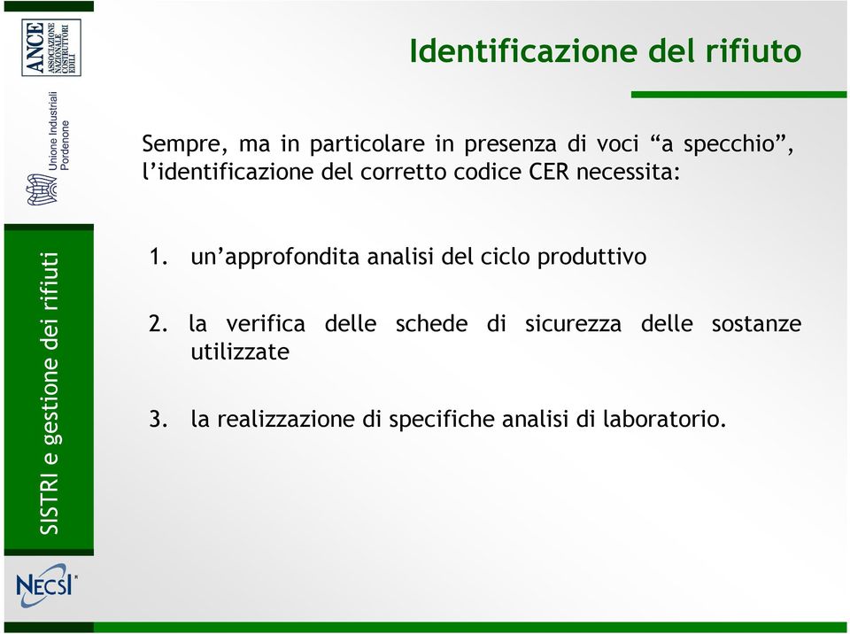 un approfondita analisi del ciclo produttivo 2.