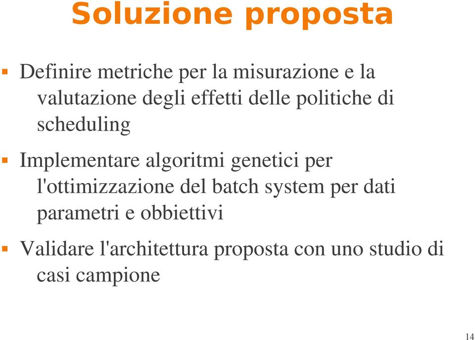 algoritmi genetici per l'ottimizzazione del batch system per dati