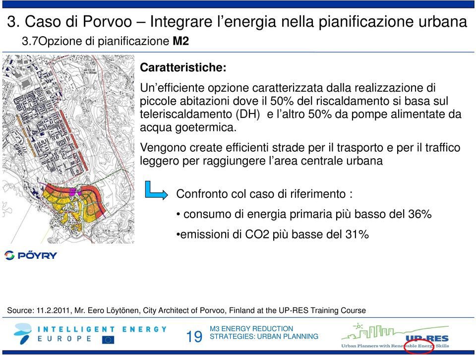 basa sul teleriscaldamento (DH) e l altro 50% da pompe alimentate da acqua goetermica.