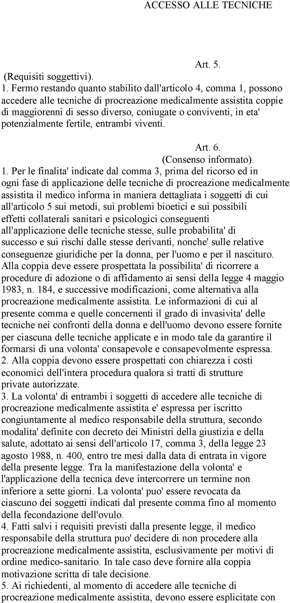 potenzialmente fertile, entrambi viventi. Art. 6. (Consenso informato). 1.