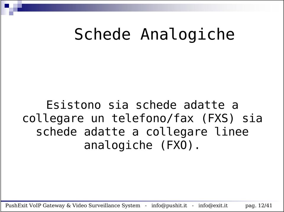 linee analogiche (FXO).