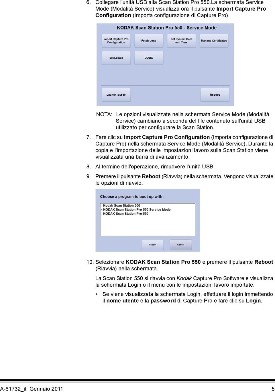 Fare clic su Import Capture Pro Configuration (Importa configurazione di Capture Pro) nella schermata Service Mode (Modalità Service).