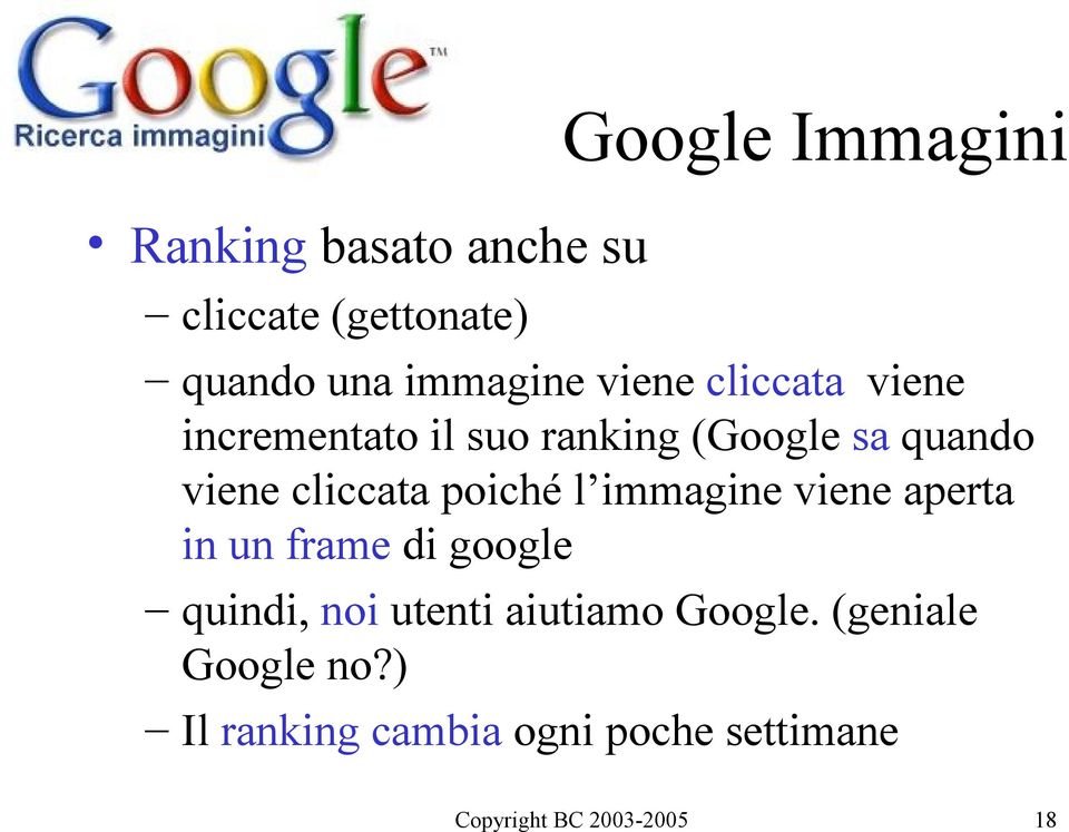 viene cliccata poiché l immagine viene aperta in un frame di google quindi,