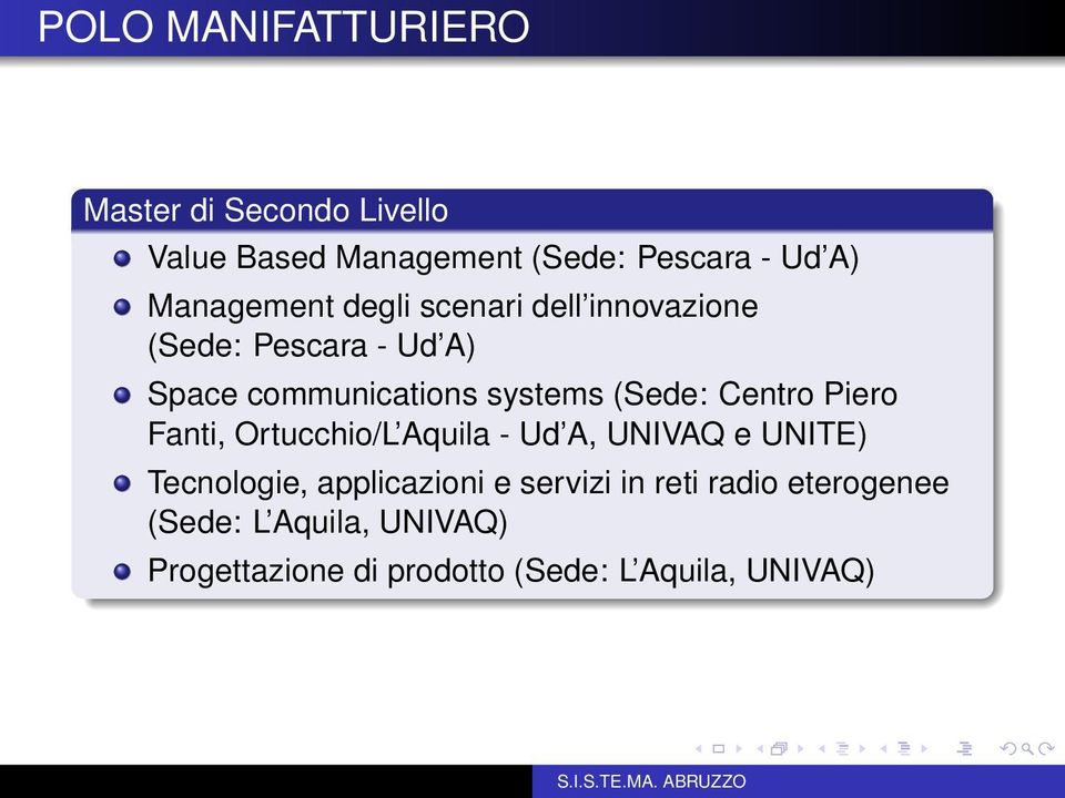 (Sede: Centro Piero Fanti, Ortucchio/L Aquila - Ud A, UNIVAQ e UNITE) Tecnologie, applicazioni e