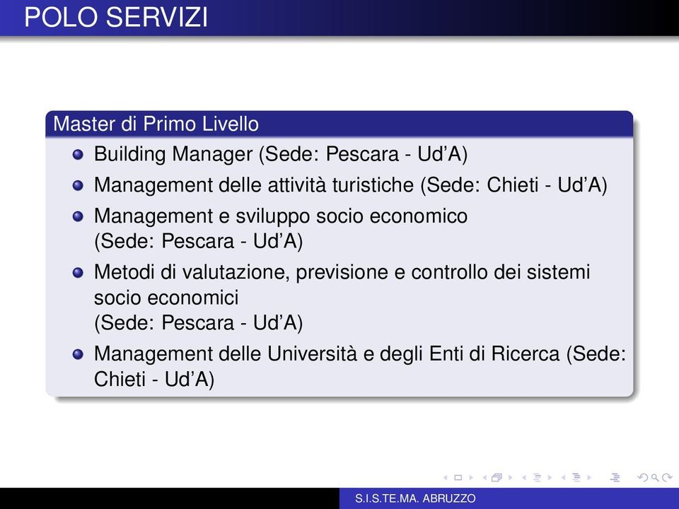 (Sede: Pescara - Ud A) Metodi di valutazione, previsione e controllo dei sistemi socio