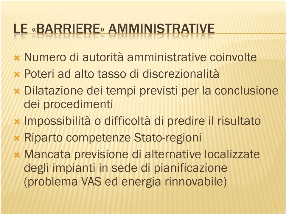 o difficoltà di predire il risultato Riparto competenze Stato-regioni Mancata previsione di