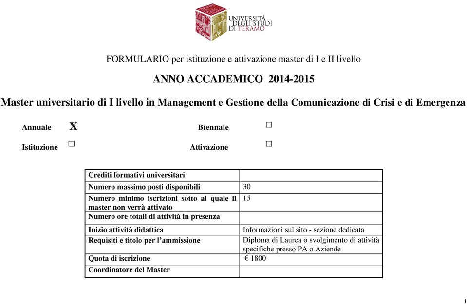 iscrizioni sotto al quale il master non verrà attivato Numero ore totali di attività in presenza Inizio attività didattica Informazioni sul sito - sezione