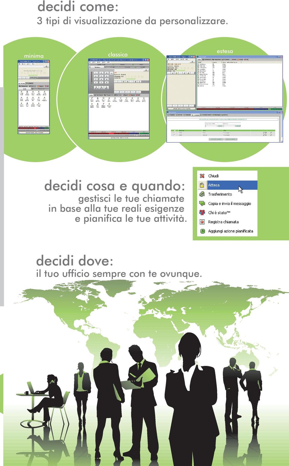 chiamate in base alla tue reali esigenze e pianifica le tue