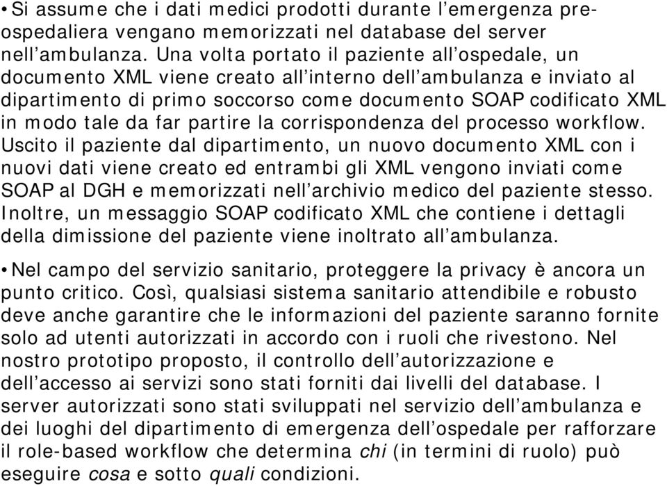 tale da far partire la corrispondenza del processo workflow.