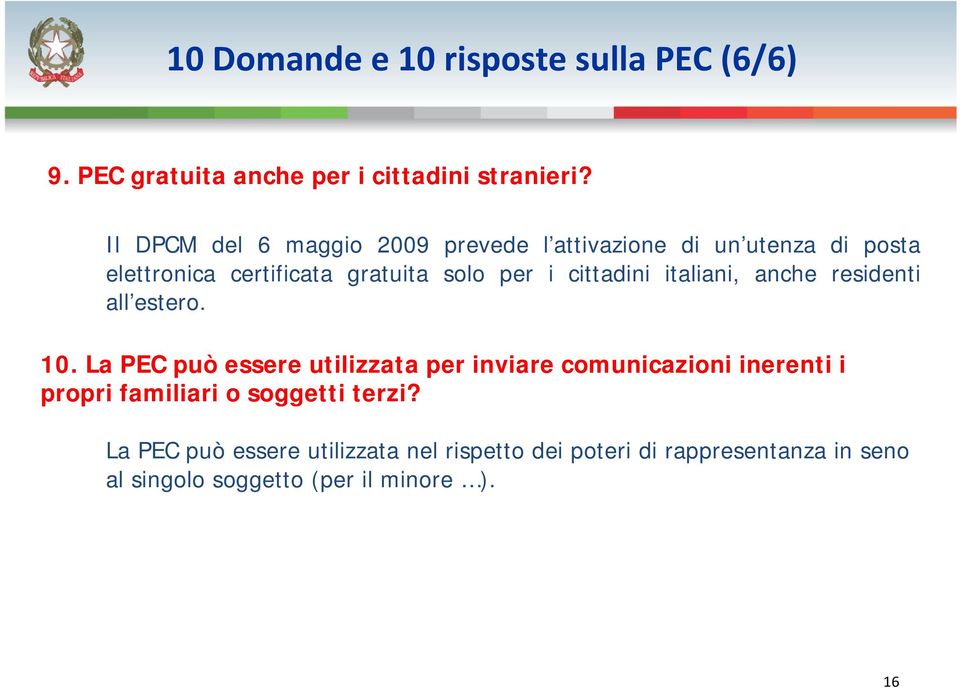 cittadini italiani, anche residenti all estero. 10.