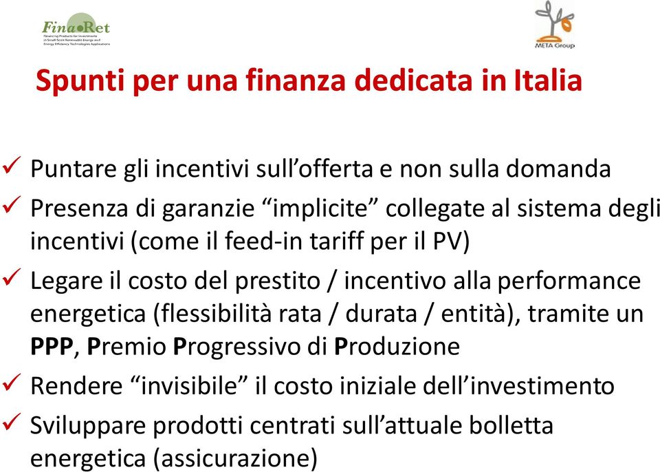 alla performance energetica (flessibilità rata / durata / entità), tramite un PPP, Premio Progressivo di Produzione