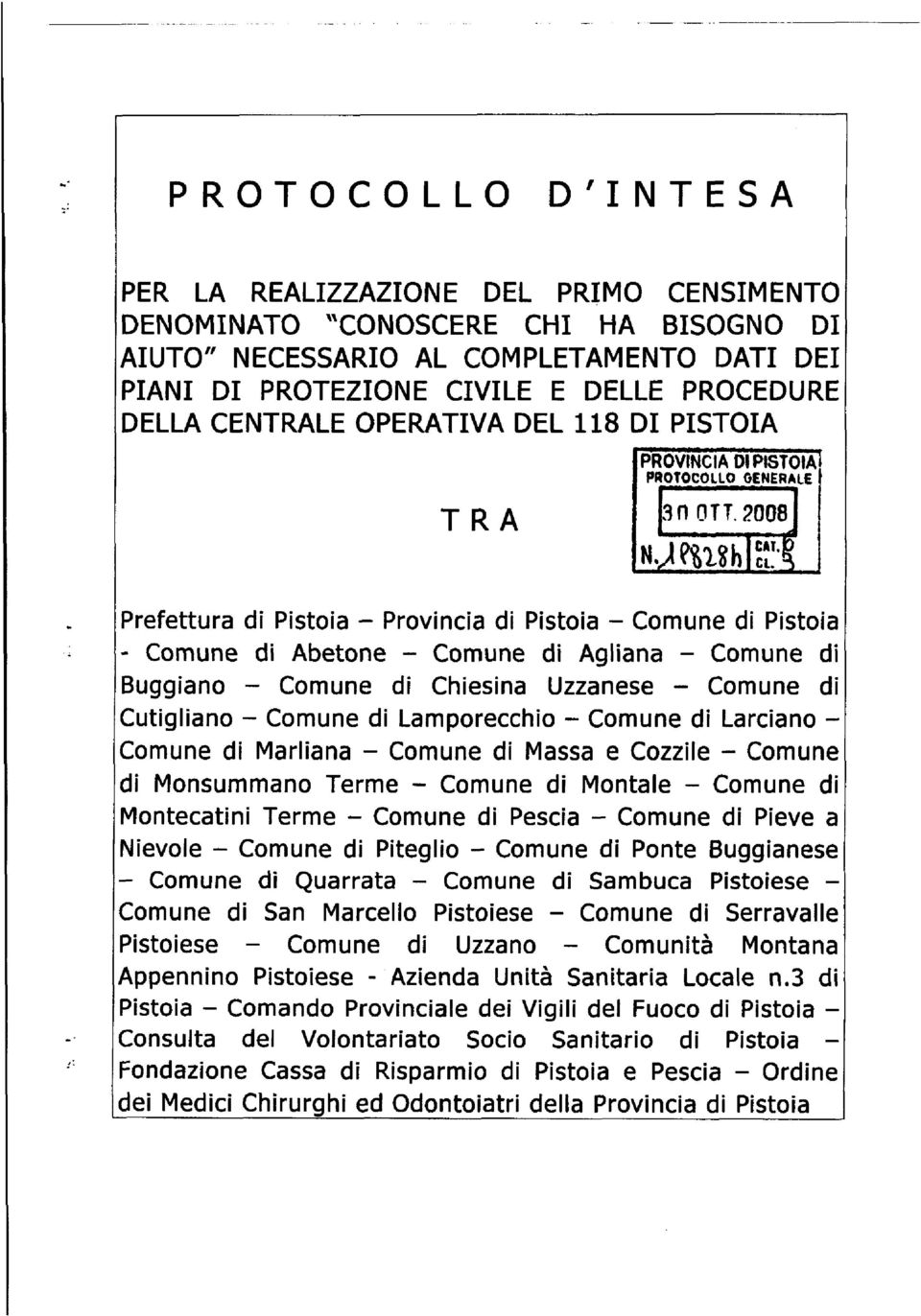 Cutigliano Comune di Lamporecchio Comune di Larciano Comune di Marliana Comune di Massa e Cozzile Comune di Monsummano Terme Comune di Montale Comune di Montecatini Terme Comune di Pescia Comune di