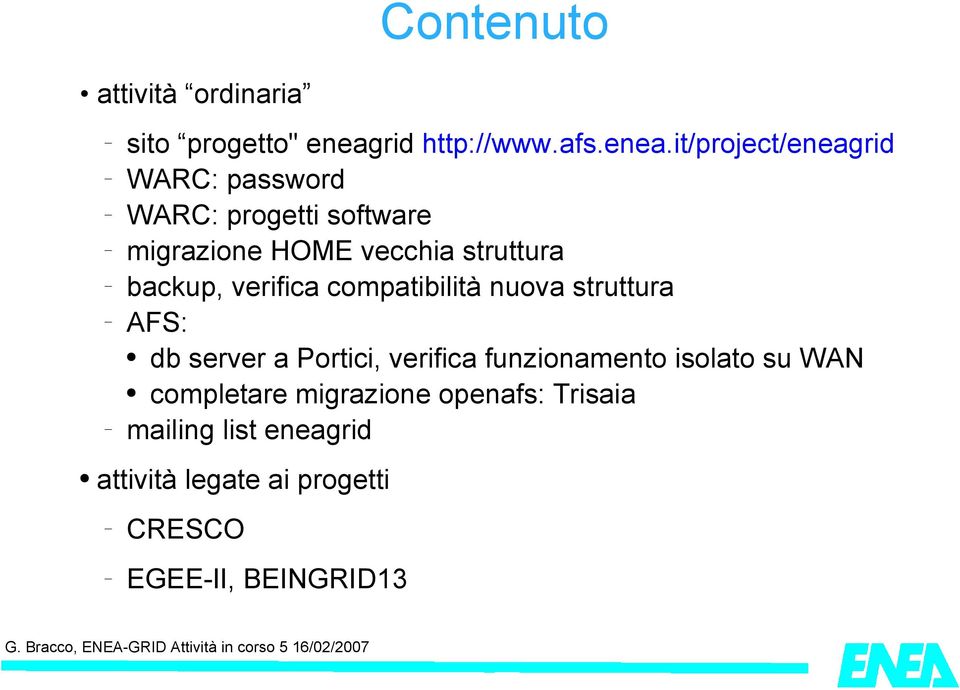 it/project/eneagrid WARC: password WARC: progetti software migrazione HOME vecchia struttura