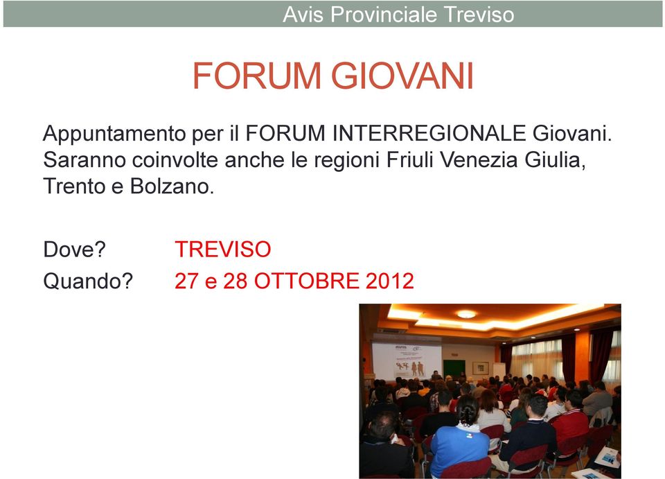 Saranno coinvolte anche le regioni Friuli