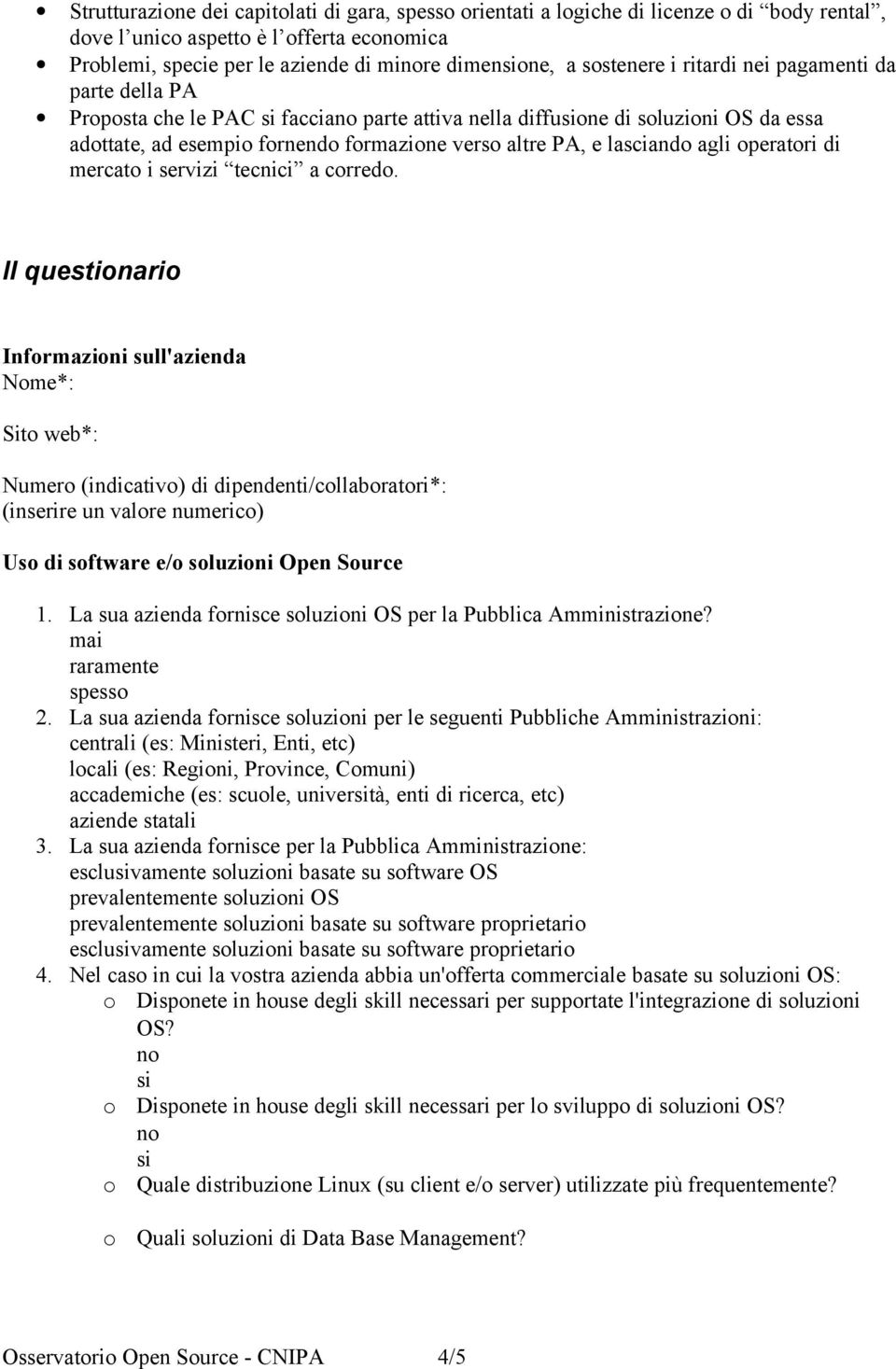 operatori di mercato i servizi tecnici a corredo.