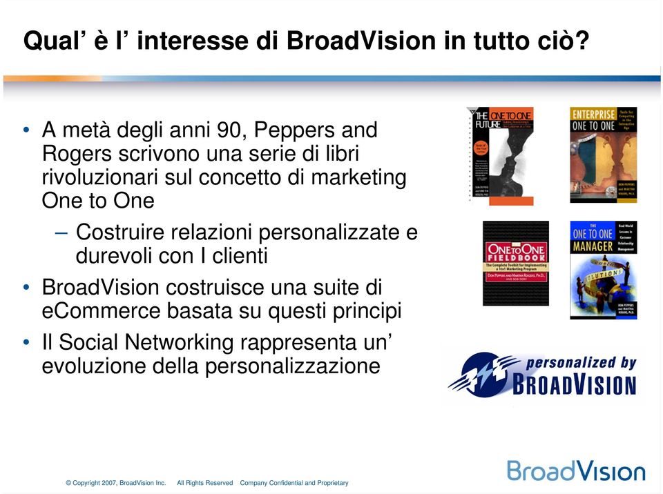 concetto di marketing One to One Costruire relazioni personalizzate e durevoli con I clienti