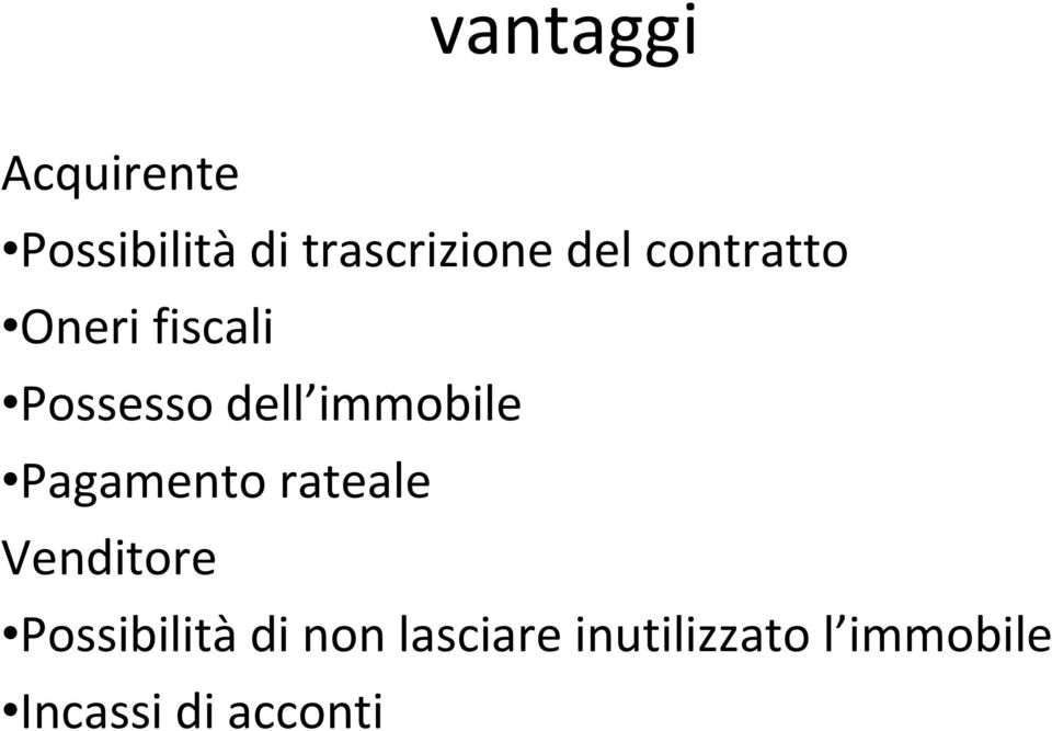 immobile Pagamento rateale Venditore Possibilità