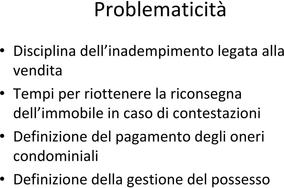 in caso di contestazioni Definizione del pagamento degli