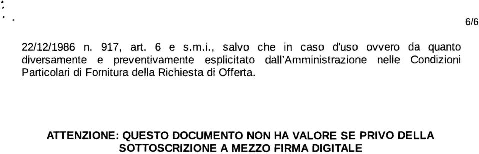 esplicitato dall'amministrazione nelle Condizioni Particolari di Fornitura