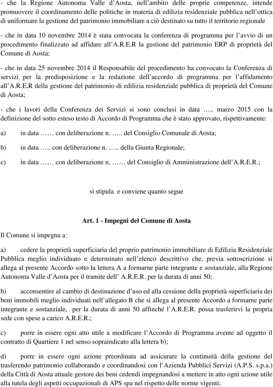 procedimento finalizzato ad affidare all A.R.E.