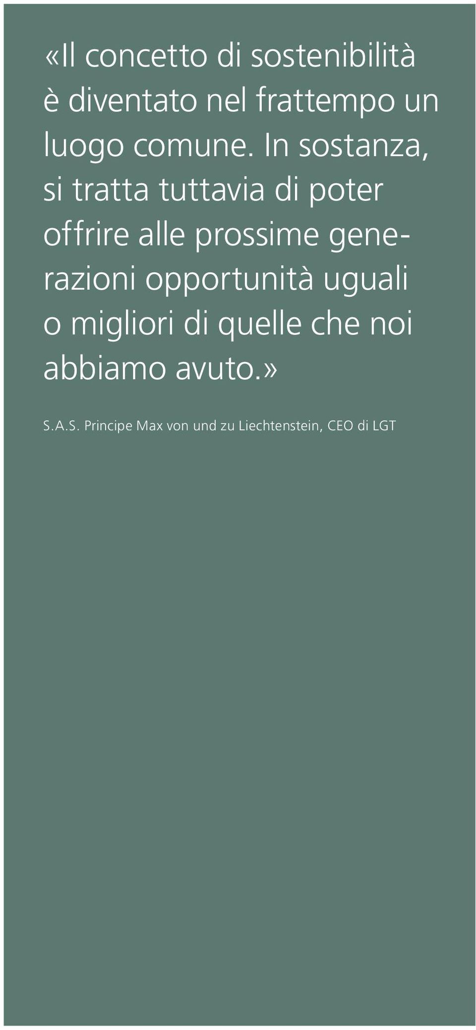 In sostanza, si tratta tuttavia di poter offrire alle prossime