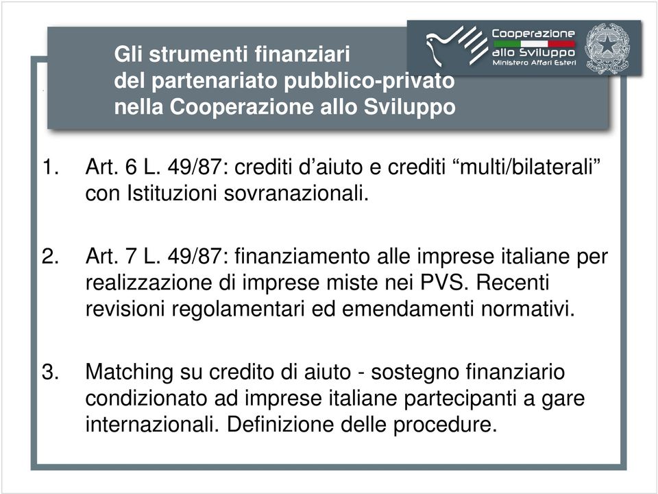 49/87: finanziamento alle imprese italiane per realizzazione di imprese miste nei PVS.