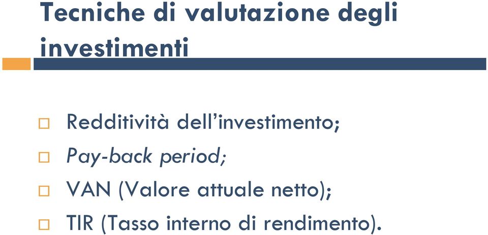 investimento; Pay-back period; VAN