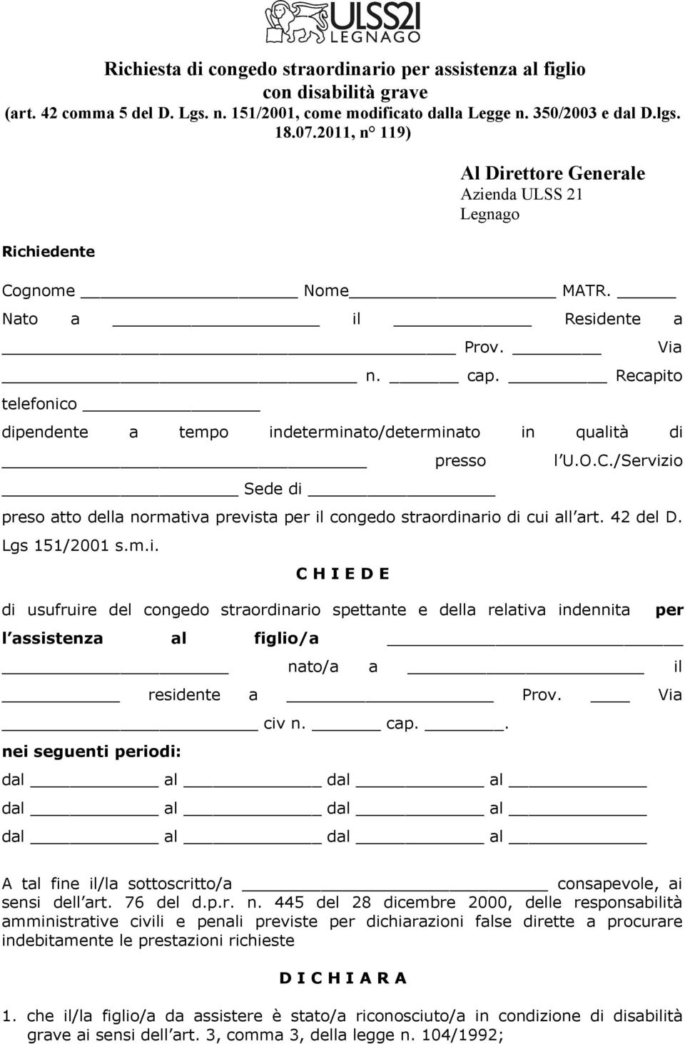 Recapito telefonico dipendente a tempo indeterminato/determinato in qualità di presso l U.O.C./Servizio Sede di preso atto della normativa prevista per il congedo straordinario di cui all art.