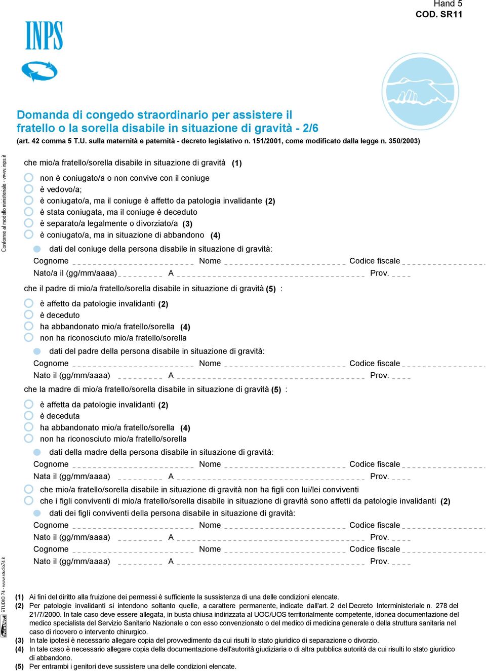 (4) dati del coniuge della persona disabile in situazione di gravità: Nato/a il (gg/mm/aaaa) A Prov.