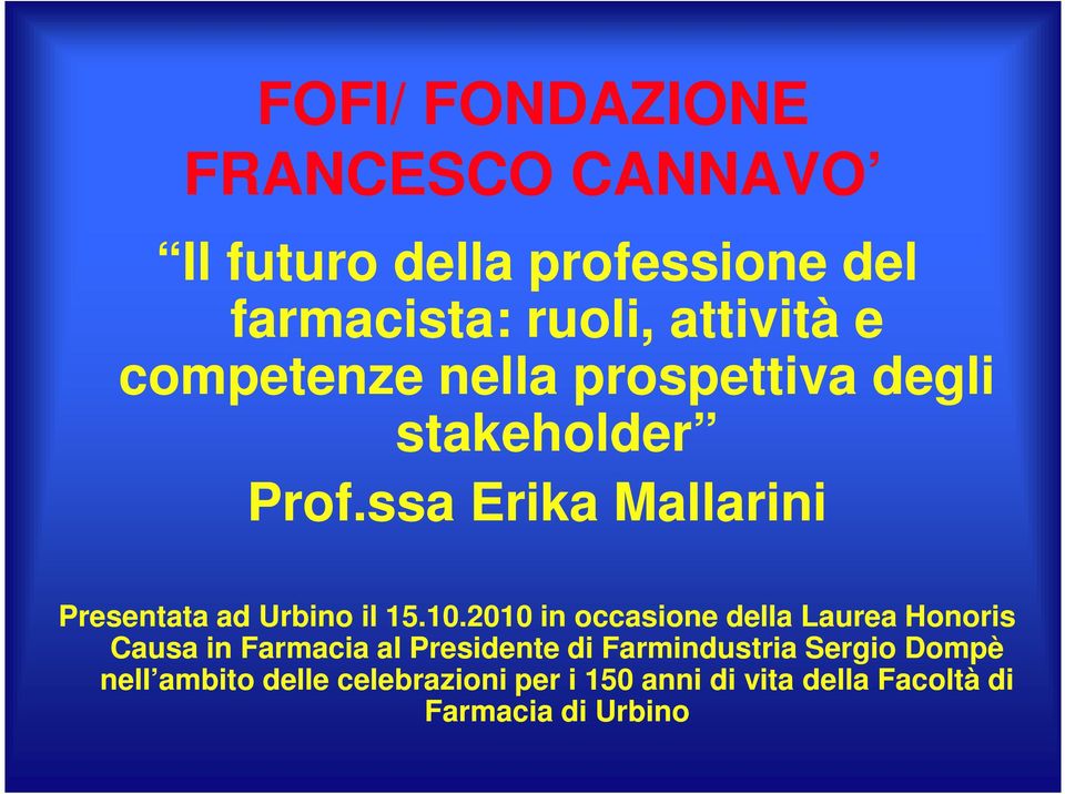ssa Erika Mallarini Presentata ad Urbino il 15.10.