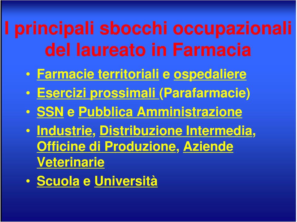 (Parafarmacie) SSN e Pubblica Amministrazione Industrie,