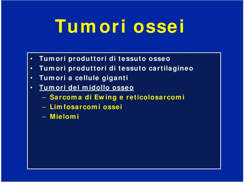 cellule giganti Tumori del midollo osseo Sarcoma