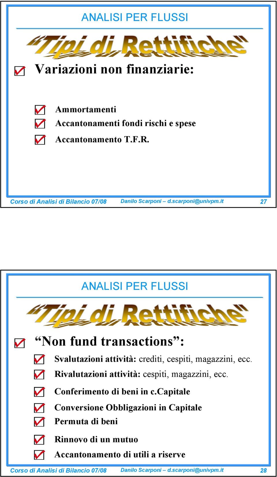 it 27 Non fund transactions : Svalutazioni attività: crediti, cespiti, magazzini, ecc.
