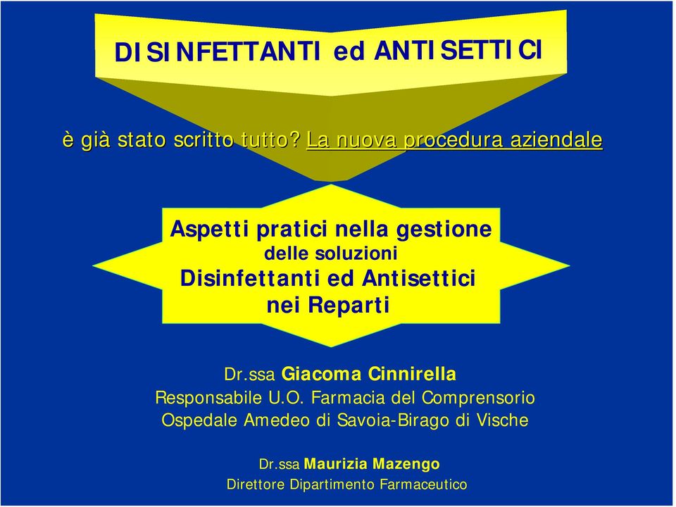 Disinfettanti ed Antisettici nei Reparti Dr.