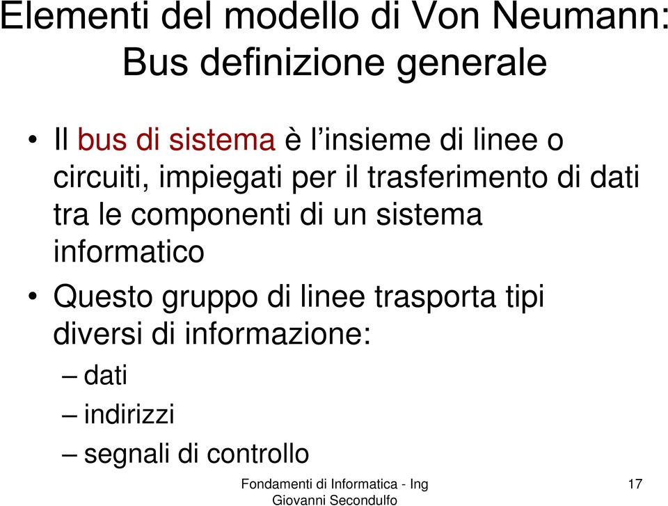 di un sistema informatico Questo gruppo di linee trasporta